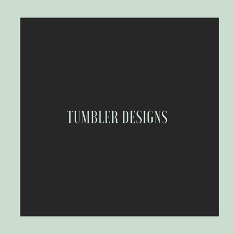 Tumbler Designs