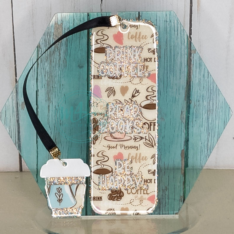 Drink Coffee, Read Books, Be Happy Glittered Acrylic Bookmark