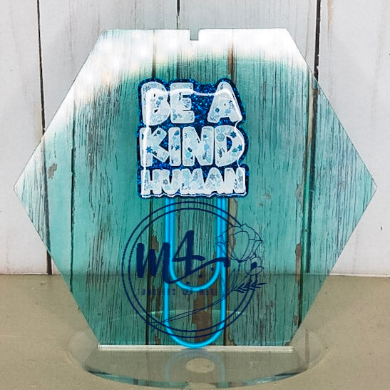 Be A Kind Human Glittered Acrylic Jumbo Paperclip Bookmark
